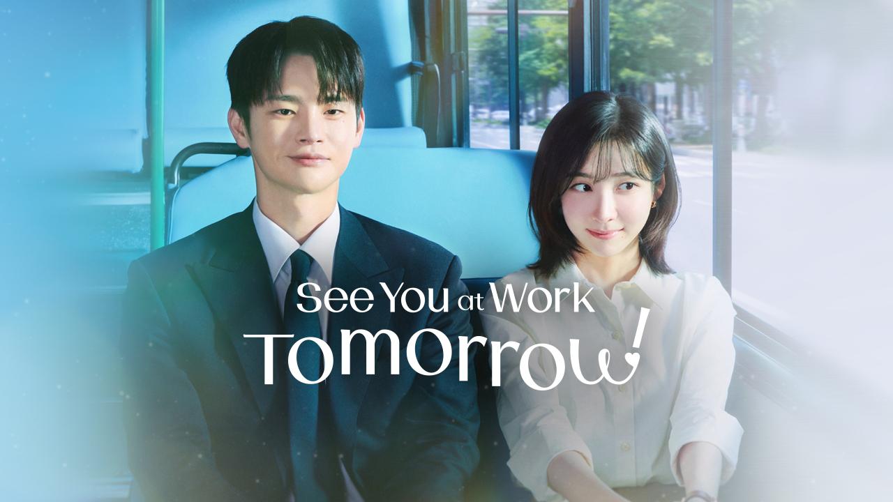 مسلسل See You at Work Tomorrow! - أراك في المكتب غدا! مترجم